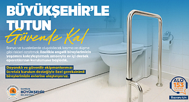 Büyükşehir'den Özel Bireylere Ev İçi Tutunma Aparatı 