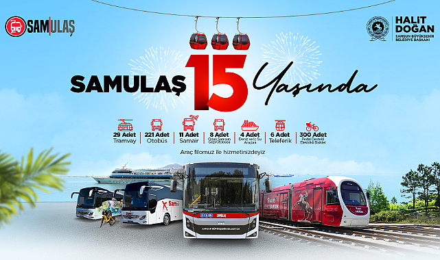 Büyükşehir'in Ulaşımdaki Lokomotif Gücü 'SAMULAŞ' 15 Yaşında!