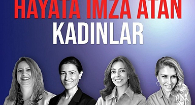 Sektörlerinde İz Bırakan Kadınlar Samsun’da Buluşuyor!