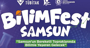Bilimfest İle Samsun’da Bilim Ve Teknoloji Rüzgârı Esecek!