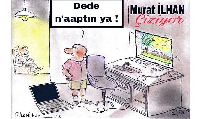 Dede N'aapyın ya!