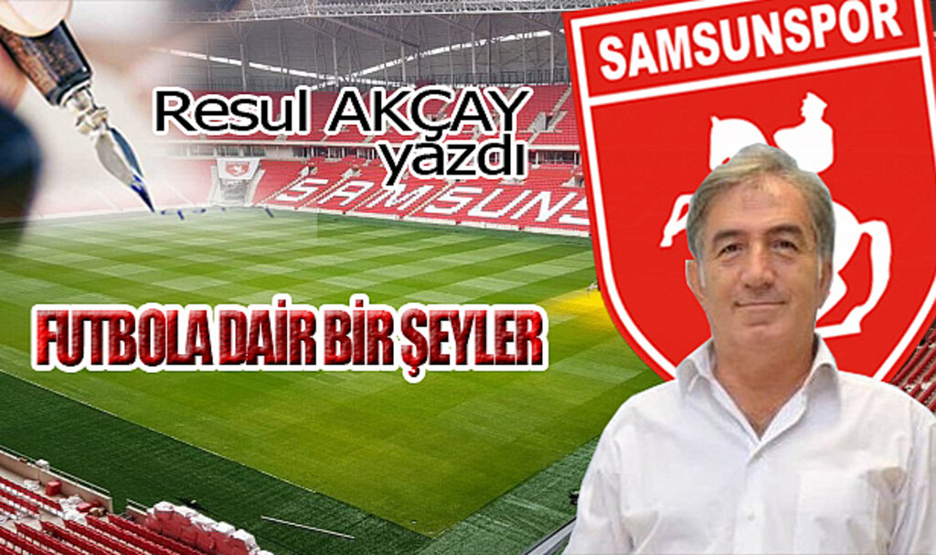 FUTBOLA DAİR BİR ŞEYLER