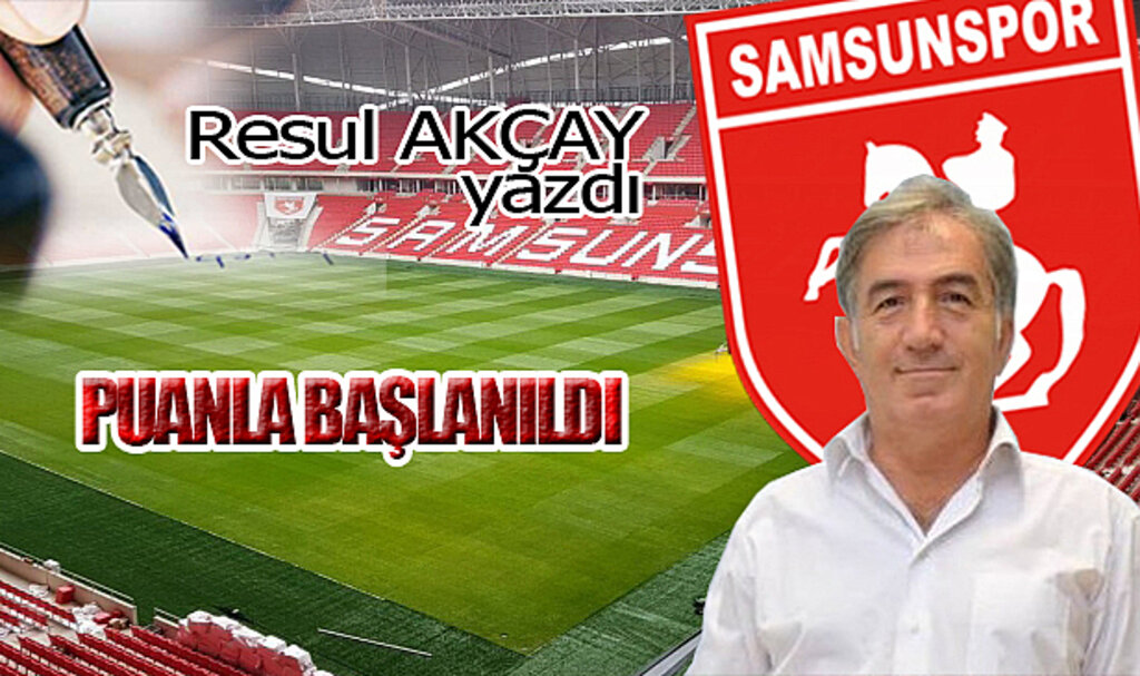 PUANLA BAŞLANILDI