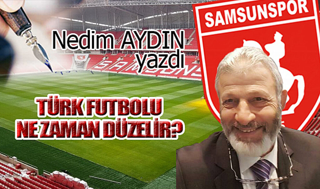 TÜRK FUTBOLU NE ZAMAN DÜZELİR?