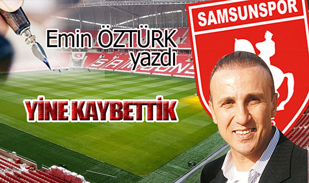 YİNE KAYBETTİK…