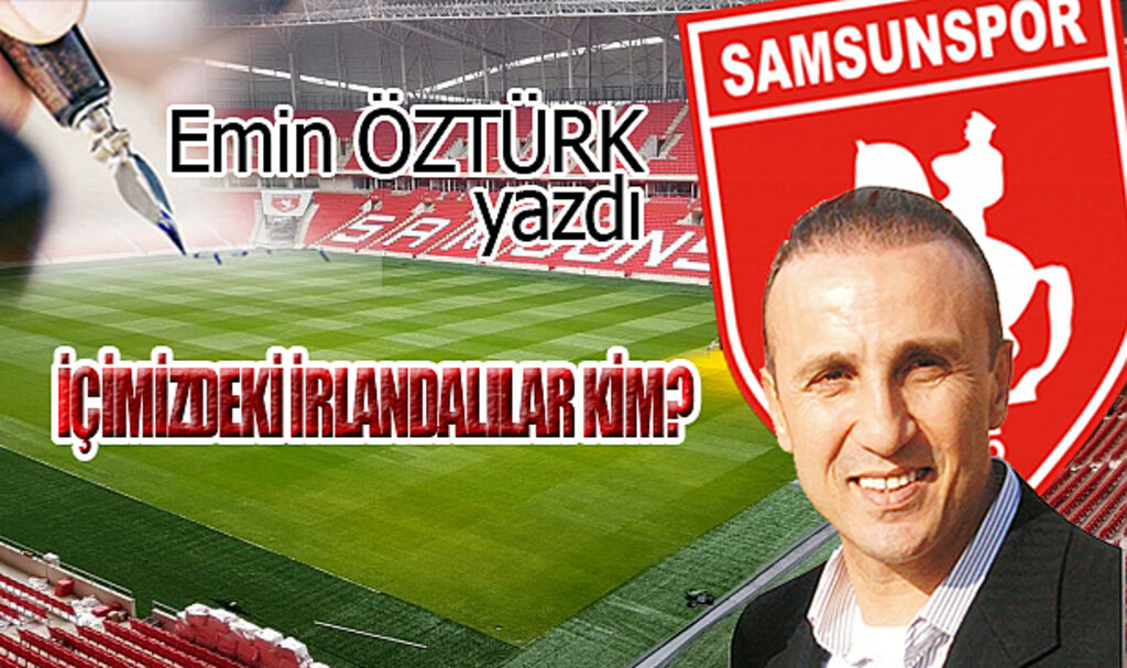 İÇİMİZDEKİ İRLANDALILAR KİM?