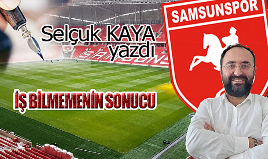 İŞ BİLMEMENİN SONUCU...