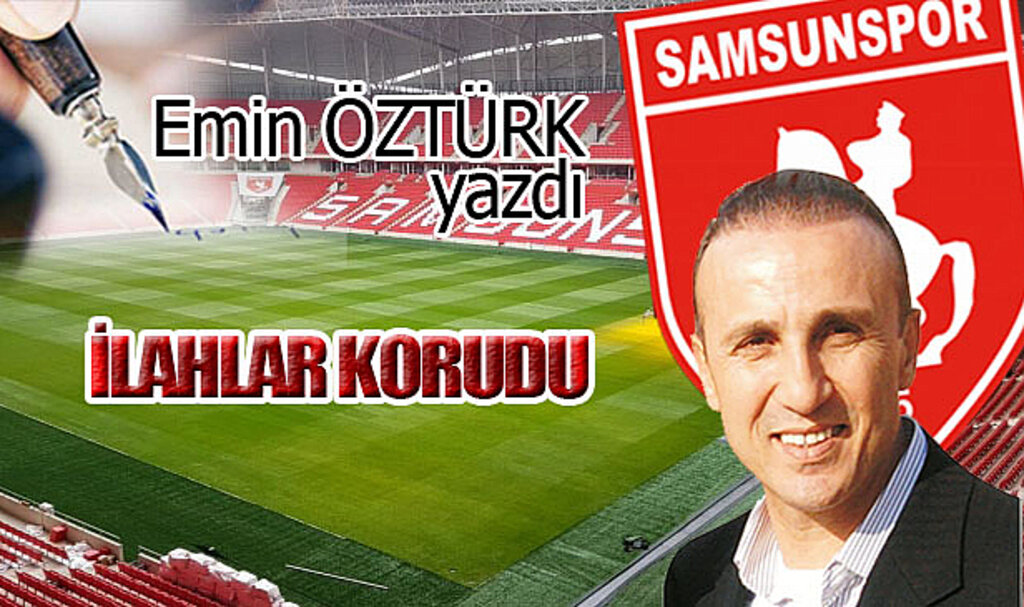 İLAHLAR KORUDU…