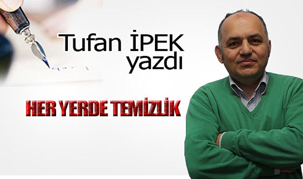 HER YERDE TEMİZLİK!