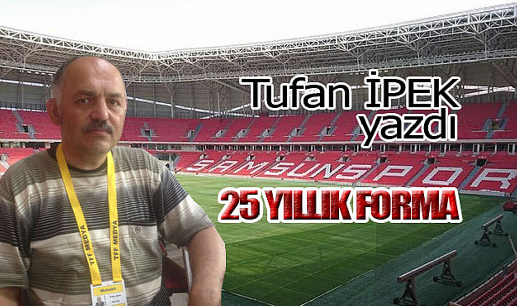 25 YILLIK FORMA!