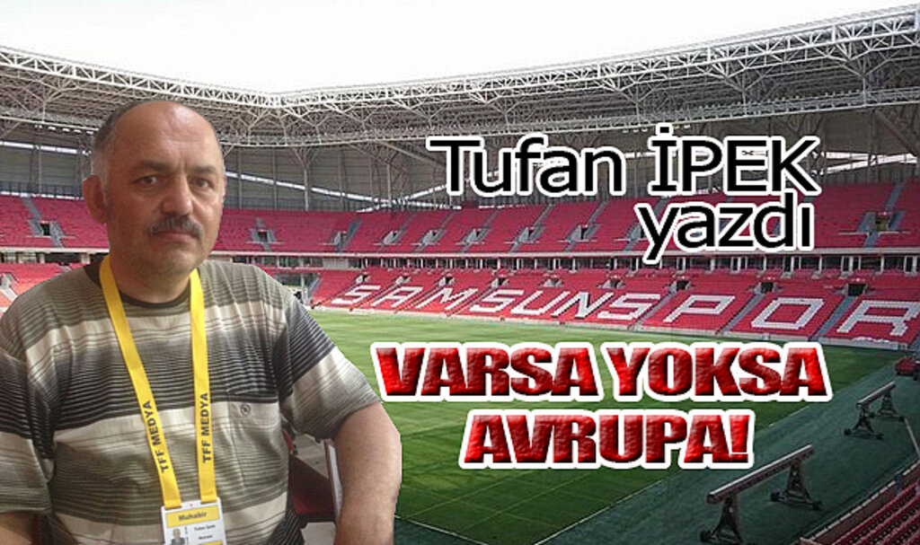 VARSA YOKSA AVRUPA!