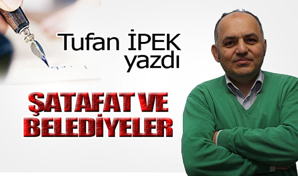 ŞATAFAT VE BELEDİYELER!