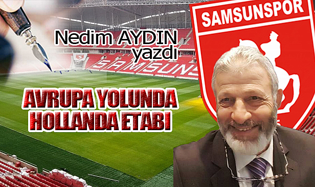AVRUPA YOLUNDA HOLLANDA ETABI!..