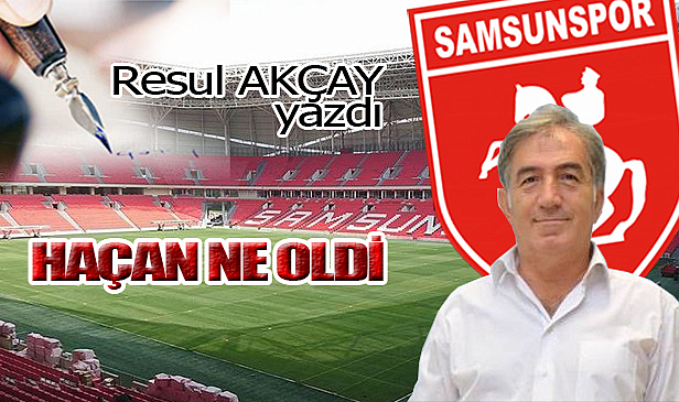 HAÇAN NE OLDİ?