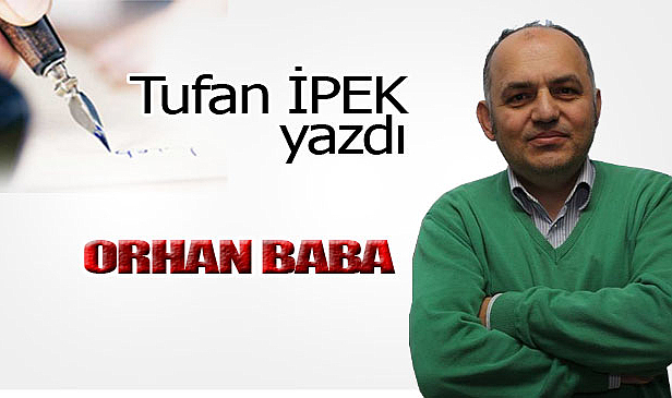 ORHAN BABA!