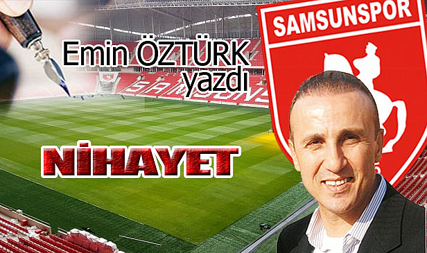 NİHAYET…